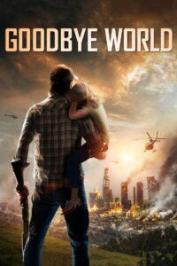 Goodbye World (2013) หายนะวันลาโลก