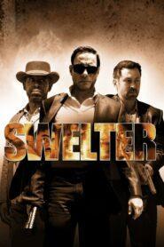 Swelter (2014) ปล้น ฉะ นรก