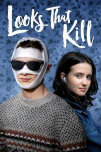 Looks That Kill (2020) ดูเหมือนว่าจะฆ่าหน้า