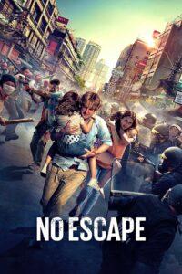 No Escape (2015) หนีตายฝ่านรกข้ามแดน