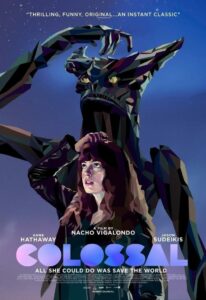 Colossal (2016) คอลอสซาน ทั้งจักรวาลเป็นของเธอ