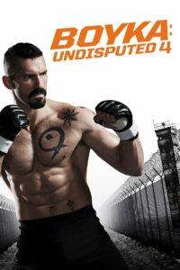 Boyka Undisputed IV (2016) คนทมิฬ กำปั้นทุบนรก 4 ยูริ บอยก้า นักชกจ้าวสังเวียน