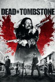 Dead in Tombstone (2013) เพชฌฆาตพันธุ์นรก