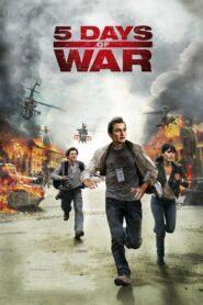 5 Days of War (2011) สมรภูมิคลั่ง 120 ชั่วโมง