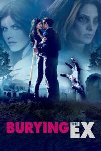 Burying the Ex (2014) ซอมบี้ที่ (เคย) รัก