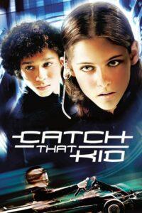 Catch That Kid (2004) แสบจิ๋วจารกรรมเหนือฟ้า