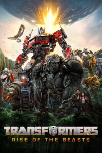 Transformers Rise of The Beasts (2023) ทรานส์ฟอร์เมอร์ส: กำเนิดจักรกลอสูร